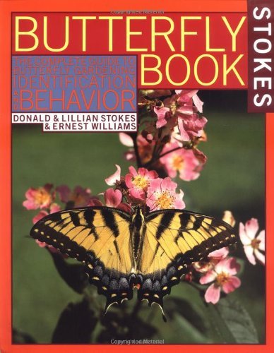 The Butterfly Book: An Easy Guide to Butterfly Gardening, Identification, and Behavior - Stokes Backyard Nature Books - Donald Stokes - Kirjat - Little, Brown Book Group - 9780316817806 - torstai 17. lokakuuta 1991