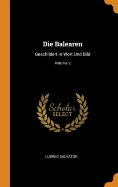 Cover for Ludwig Salvator · Die Balearen (Hardcover Book) (2018)