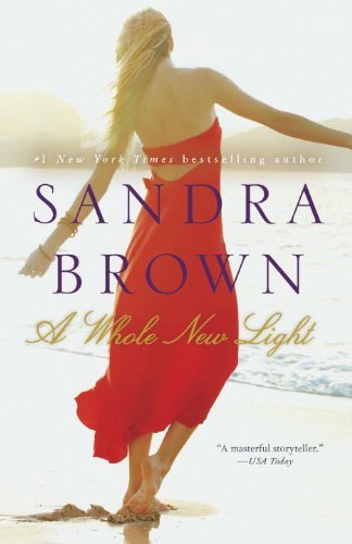Cover for Sandra Brown · A Whole New Light: A Novel (Paperback Bog) [Reprint edition] (2012)