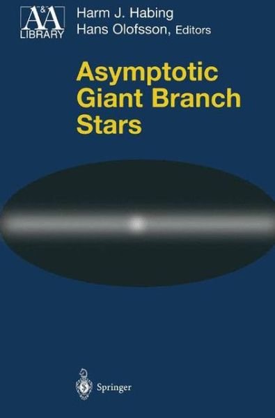 Cover for H J Habing · Asymptotic Giant Branch Stars - Astronomy and Astrophysics Library (Gebundenes Buch) (2003)