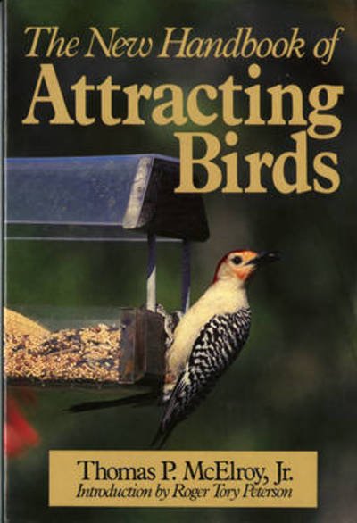 Cover for Thomas P. McElroy · The New Handbook of Attracting Birds (Pocketbok) [2nd ed., rev. and enl. edition] (2024)