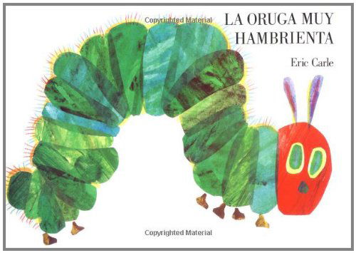 Cover for Eric Carle · La Oruga Muy Hambrienta (Hardcover Book) [Spanish, Reprint edition] (1994)