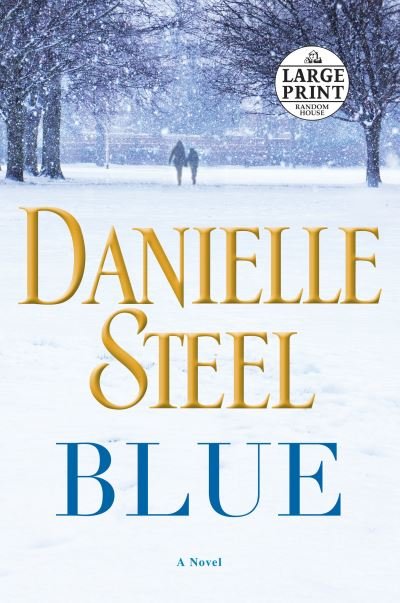 Cover for Danielle Steel · Blue: A Novel (Random House Large Print) (Bok) (2016)