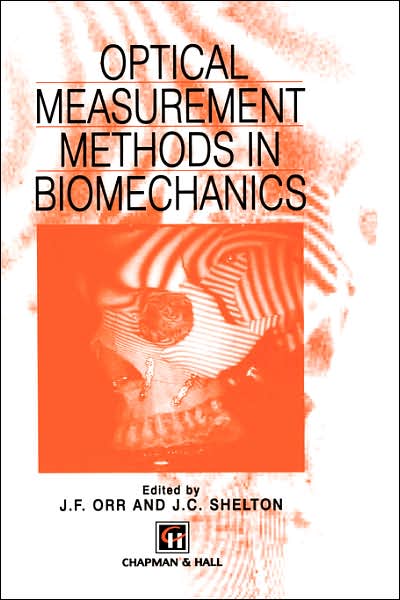 Cover for J F Orr · Optical Measurement Methods in Biomechanics (Hardcover Book) [1997 edition] (1996)
