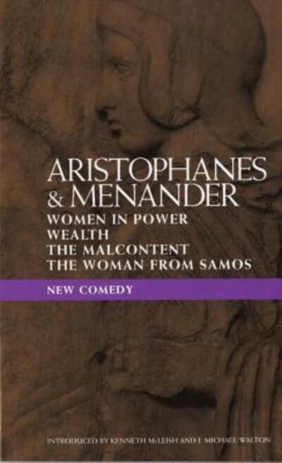 Cover for Aristophanes · New Comedy: Women in Power; Wealth; The Malcontent; The Woman from Samos - Classical Dramatists (Paperback Book) (1994)