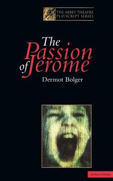 Cover for Dermot Bolger · The Passion Of Jerome - Modern Plays (Paperback Book) (1999)