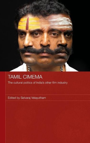 Cover for Selvaraj Velayutham · Tamil Cinema: The Cultural Politics of India's other Film Industry - Media, Culture and Social Change in Asia (Hardcover Book) (2008)