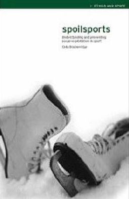 Cover for Celia Brackenridge · Spoilsports: Understanding and Preventing Sexual Exploitation in Sport - Ethics and Sport (Paperback Book) (2001)