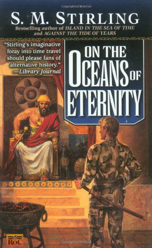 On the Oceans of Eternity - S. M. Stirling - Książki - Roc - 9780451457806 - 1 kwietnia 2000