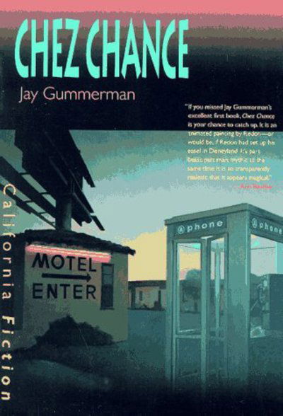 Cover for Jay Gummerman · Chez Chance - California Fiction (Paperback Book) (1997)