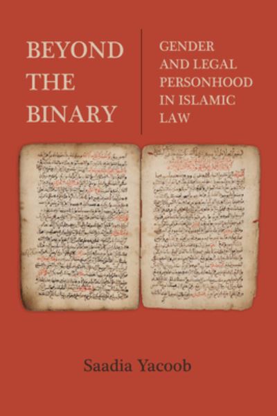 Cover for Saadia Yacoob · Beyond the Binary: Gender and Legal Personhood in Islamic Law (Paperback Book) (2024)