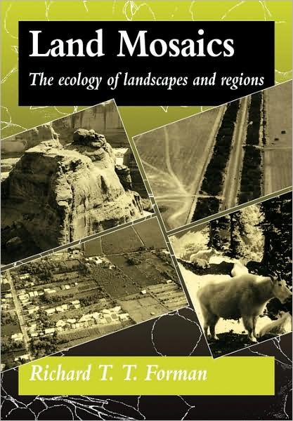 Cover for Forman, Richard T. T. (Harvard University, Massachusetts) · Land Mosaics: The Ecology of Landscapes and Regions (Paperback Book) (1995)