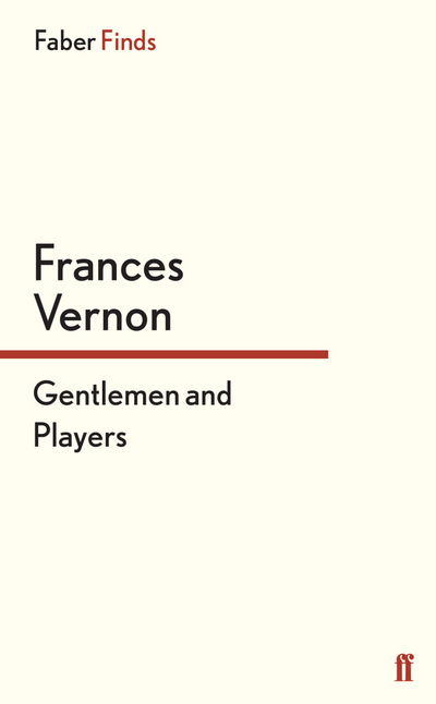 Cover for Frances Vernon · Gentlemen and Players: The Story of Miss Pagett, Miss Susan Pagett and Miss Sophia Pagett (Paperback Book) [Main edition] (2014)