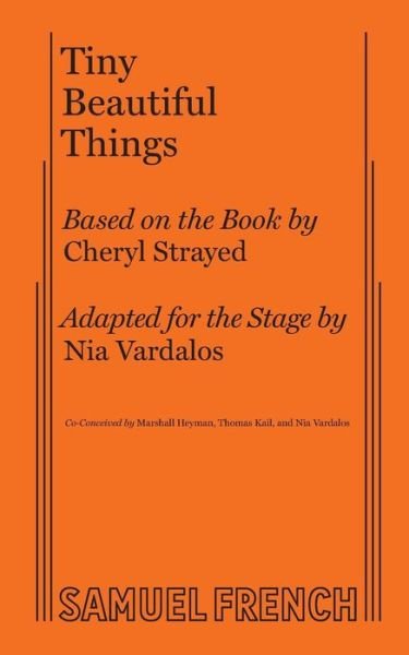 Tiny Beautiful Things - Nia Vardalos - Books - Samuel French Ltd - 9780573706806 - July 31, 2018