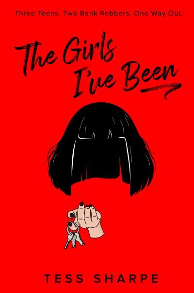 Cover for Tess Sharpe · The Girls I've Been (Innbunden bok) (2021)
