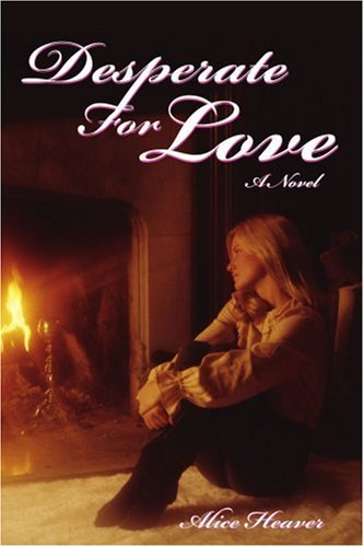 Cover for Alice Heaver · Desperate for Love (Paperback Bog) (2007)