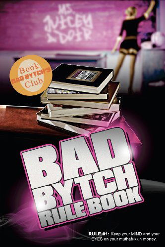 Cover for Juicey Adoir · The Bad Bytch Rule Book (Taschenbuch) (2012)