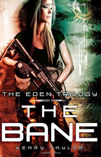 Cover for Keary Taylor · The Bane (The Eden Trilogy) (Volume 1) (Paperback Book) (2013)