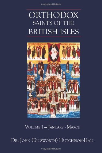Cover for Hutchison-Hall, John (Ellsworth) · Orthodox Saints of the British Isles: Volume I - January - March (Pocketbok) (2013)