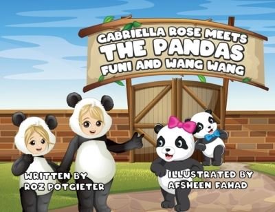 Cover for Roz Potgieter · Gabriella Rose meets the Pandas Funi and Wang Wang (Pocketbok) (2021)