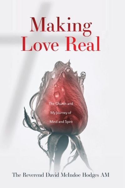 Cover for David McIndoe Hodges · Making Love Real: The Church and My Journey of Mind and Spirit (Paperback Book) (2021)
