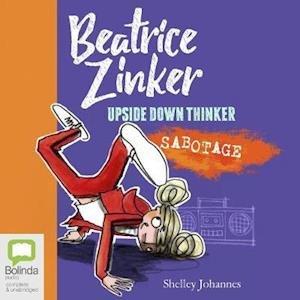 Cover for Shelley Johannes · Sabotage - Beatrice Zinker, Upside Down Thinker (Audiobook (CD)) [Simultaneous Release edition] (2020)