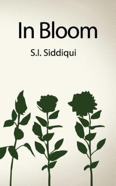 Cover for S I Siddiqui · In Bloom (Paperback Bog) (2018)