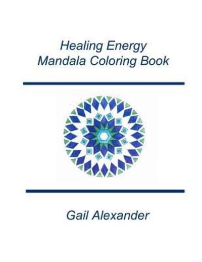 Cover for Gail Alexander · Healing Energies Mandala Coloring Book (Paperback Book) (2016)