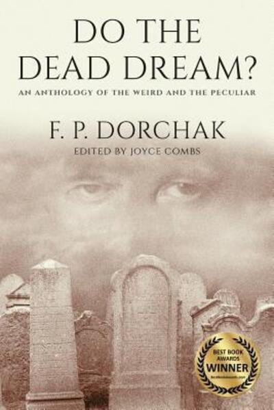 Cover for F P Dorchak · Do The Dead Dream? (Paperback Book) (2017)