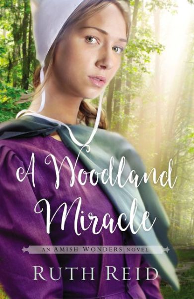 Cover for Ruth Reid · A Woodland Miracle - The Amish Wonders Series (Pocketbok) (2017)