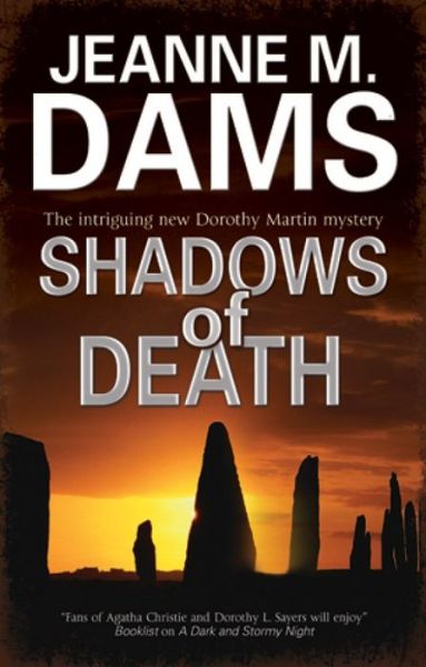 Cover for Jeanne M. Dams · Shadows of Death - a Dorothy Martin Mystery (Hardcover Book) [First World Publication edition] (2014)