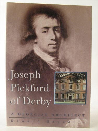 Cover for Edward Saunders · Joseph Pickford of Derby - Biography, Letters &amp; Diaries S. (Paperback Book) (2007)