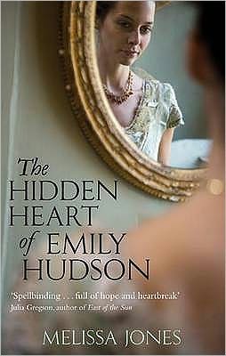 The Hidden Heart Of Emily Hudson - Melissa Jones - Książki - Little, Brown Book Group - 9780751542806 - 7 stycznia 2010