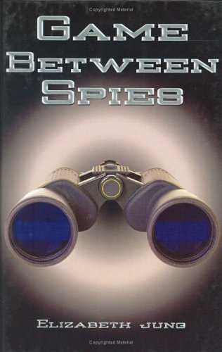 Cover for Elizabeth J. Jung · Game Between Spies (Hardcover bog) [First edition] (2001)