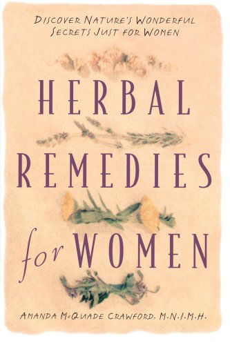 Cover for Amanda McQuade Crawford · Herbal Remedies for Women: Discover Nature's Wonderful Secrets Just for Women (Taschenbuch) (1997)