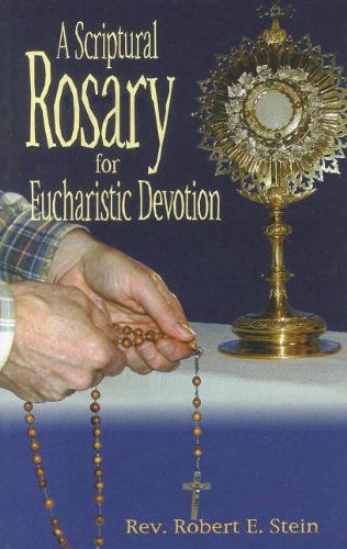 Cover for Robert Stein · Scriptural Rosary for Eucharistic Devoti (Pamphlet) (1994)