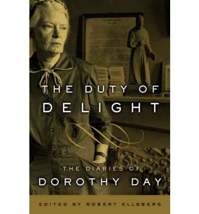 Cover for Dorothy Day · The Duty of Delight: The Diaries of Dorothy Day (Paperback Book) [Abridged edition] (2011)