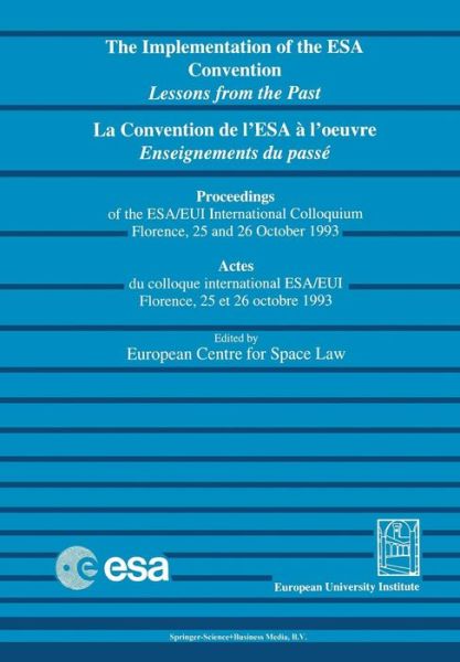 Cover for European Centre for Space Law · La convention de l'ESA a l'oeuvre (Paperback Book) [Softcover reprint of the original 1st ed. 1994 edition] (1994)