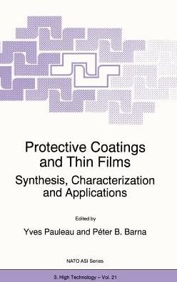 Cover for Nato Advanced Research Workshop on Protective Coatings and Thin Films · Protective Coatings and Thin Films: Synthesis, Characterization and Applications - Nato Science Partnership Subseries: 3 (Hardcover Book) [1997 edition] (1996)
