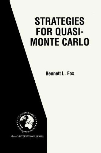 Strategies for Quasi-Monte Carlo - International Series in Operations Research & Management Science - Bennett L. Fox - Books - Springer - 9780792385806 - August 31, 1999