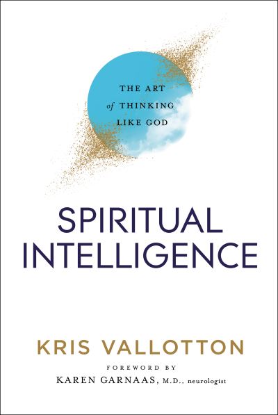 Cover for Kris Vallotton · Spiritual Intelligence: The Art of Thinking Like God (Hardcover Book) (2020)