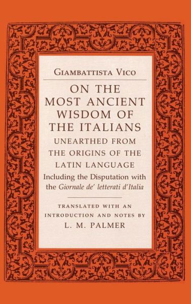 Cover for Giambattista Vico · On the Most Ancient Wisdom of the Italians: Unearthed from the Origins of the Latin Language (Hardcover Book) (1988)