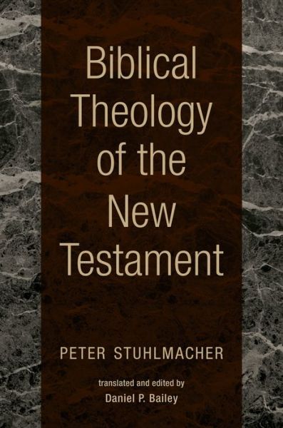 Cover for Peter Stuhlmacher · Biblical Theology of the New Testament (Hardcover Book) (2018)