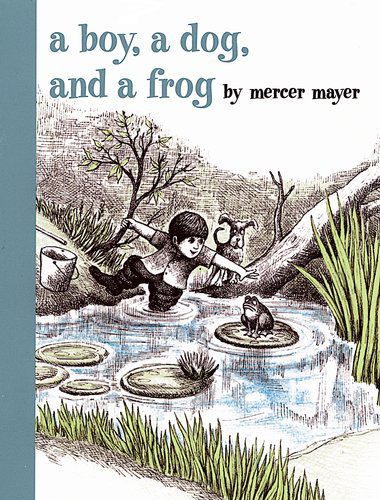 Cover for Mercer Mayer · A Boy, a Dog, and a Frog - A Boy, a Dog, and a Frog (Hardcover bog) (2003)