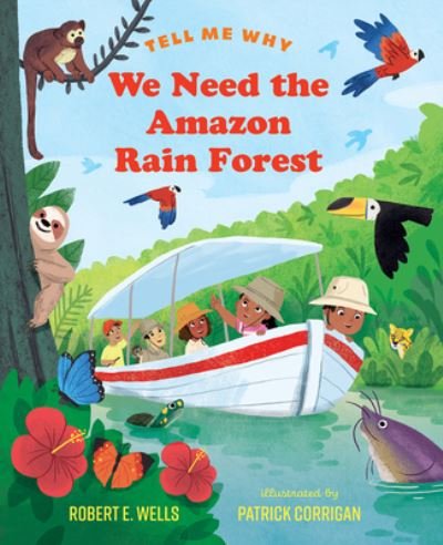 Cover for Robert E. Wells · We Need the Amazon Rain Forest (Book) (2023)