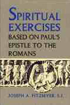 Cover for Fitzmyer, Joseph A., SJ · Spiritual Exercises Based on Paul's Epistle to the Romans (Paperback Book) (1995)