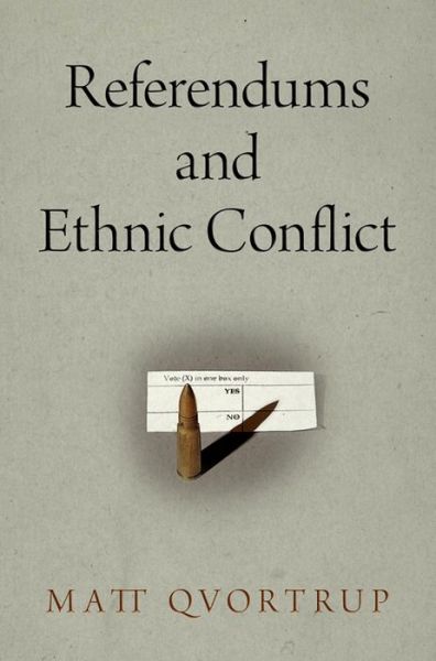 Cover for Matt Qvortrup · Referendums and Ethnic Conflict - National and Ethnic Conflict in the 21st Century (Hardcover bog) (2014)