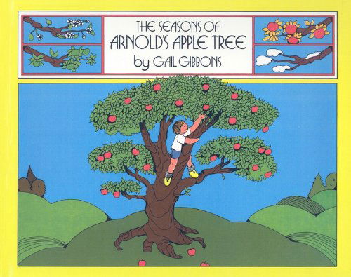 Cover for Gail Gibbons · The Seasons of Arnold's Apple Tree (Hardcover Book) (1988)