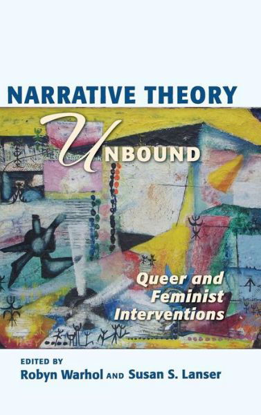 Cover for Robyn R Warhol · Narrative Theory Unbound: Queer and Feminist Interventions - Theory Interpretation Narrativ (Gebundenes Buch) (2015)