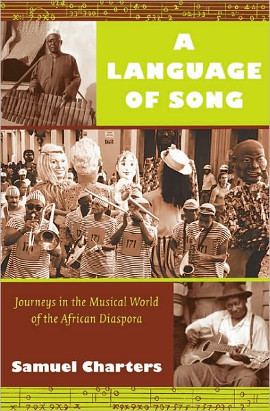 Cover for Samuel Charters · A Language of Song: Journeys in the Musical World of the African Diaspora (Taschenbuch) (2009)